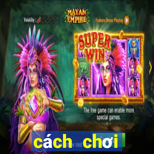 cách chơi blackjack dễ thắng