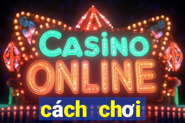 cách chơi blackjack dễ thắng