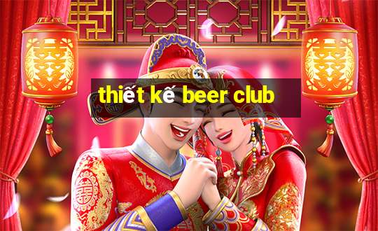 thiết kế beer club