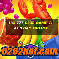 Lộc 777 Club Game Bài 3 Cây Online