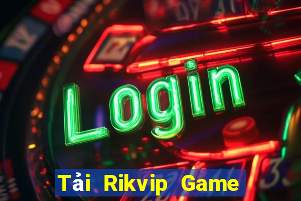 Tải Rikvip Game Bài Qq