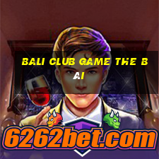 Bali Club Game The Bài