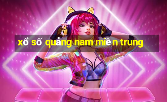 xổ số quảng nam miền trung