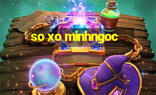 so xo minhngoc