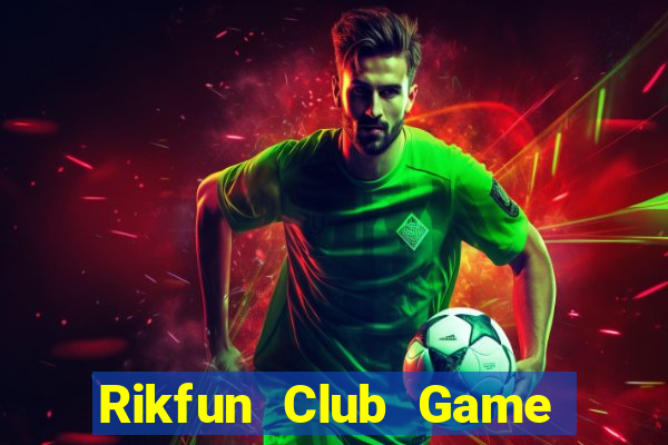 Rikfun Club Game Bài Bốc Club