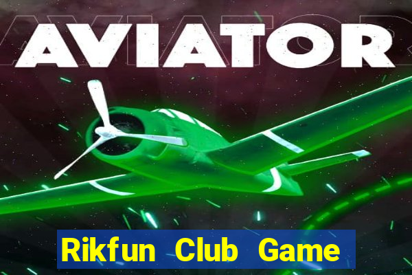 Rikfun Club Game Bài Bốc Club