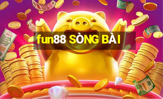 fun88 SÒNG BÀI