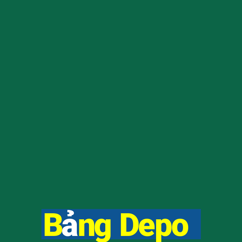 Bảng Depo