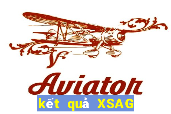 kết quả XSAG ngày 10