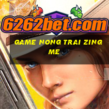 game nong trai zing me