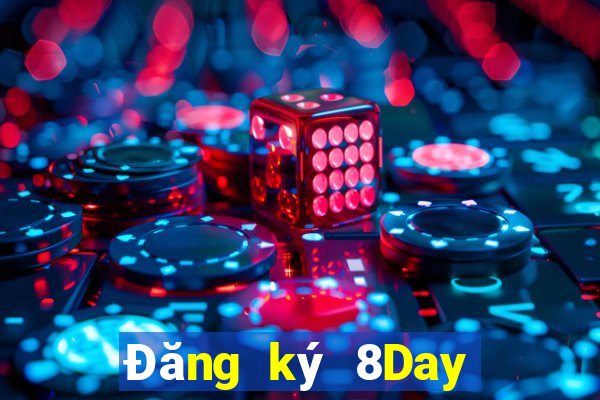 Đăng ký 8Day Tặng 599k