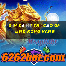 bắn cá đổi thẻ cào online rong vang