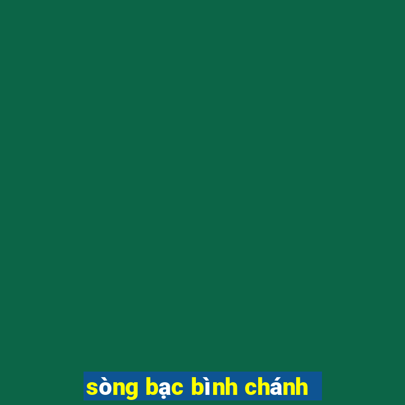 sòng bạc bình chánh