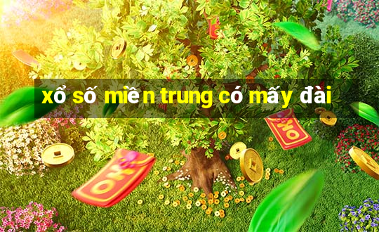 xổ số miền trung có mấy đài