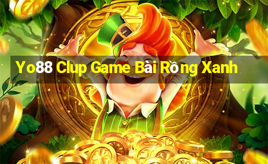 Yo88 Clup Game Bài Rồng Xanh