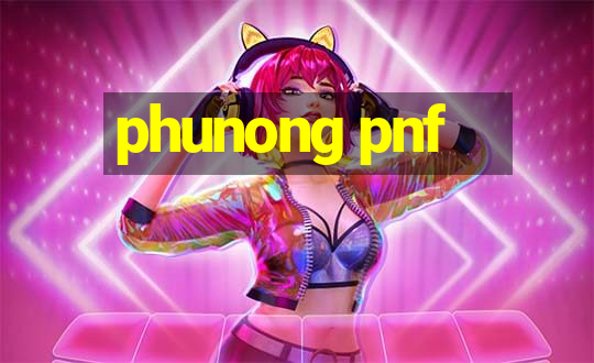 phunong pnf