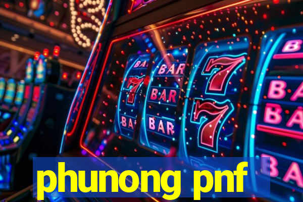 phunong pnf