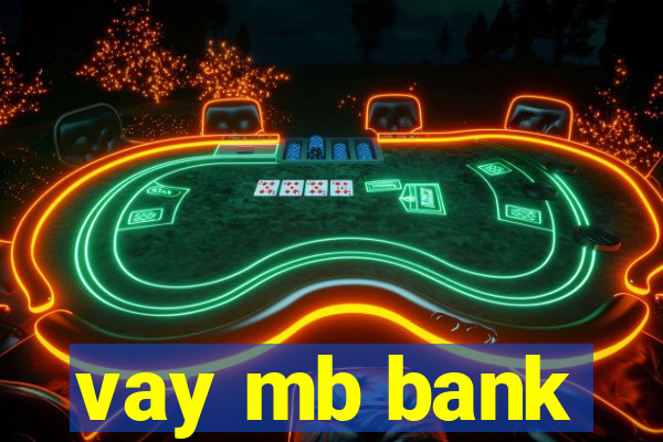 vay mb bank