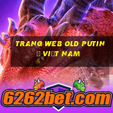 Trang web Old Putin ở Việt nam