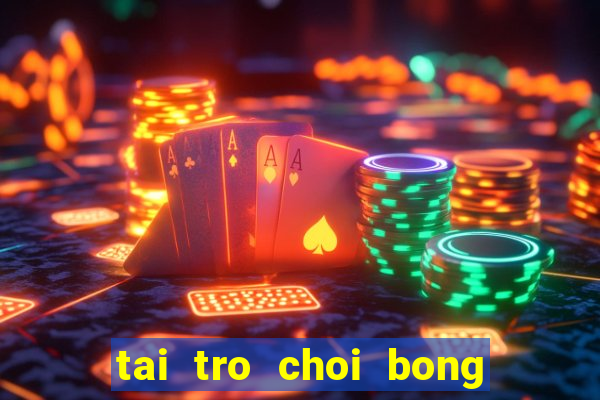 tai tro choi bong da mien phi