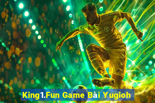 King1.Fun Game Bài Yugioh