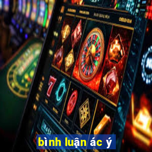 bình luận ác ý