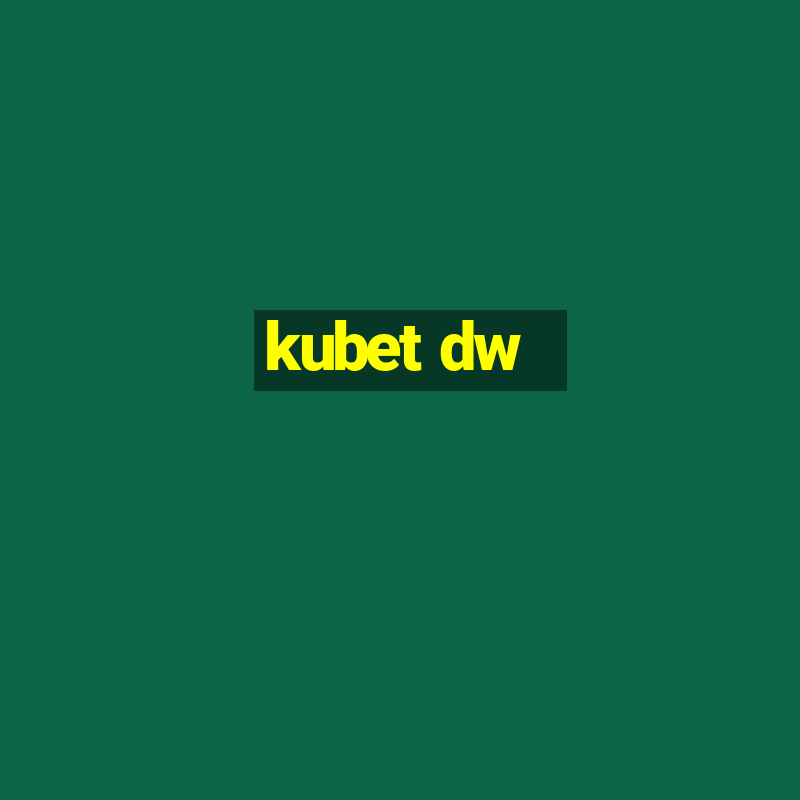 kubet dw