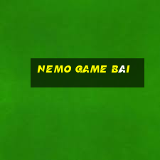 nemo game bài