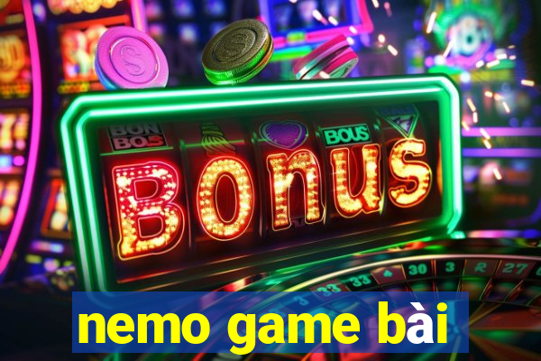 nemo game bài