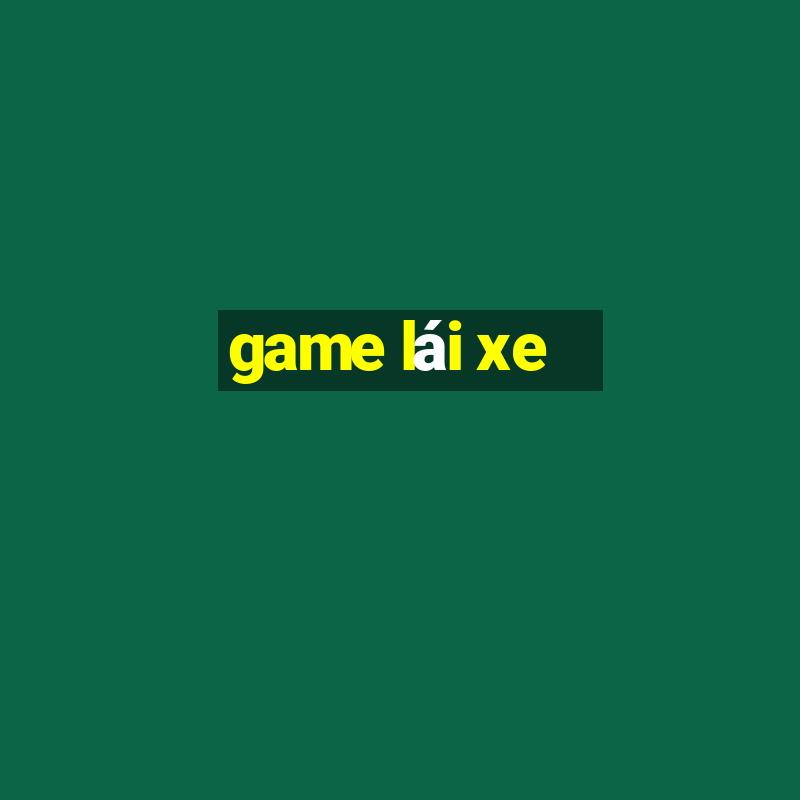 game lái xe