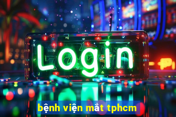 bệnh viện mắt tphcm