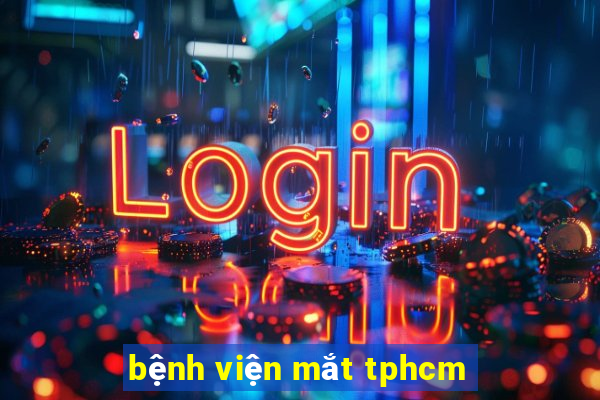 bệnh viện mắt tphcm