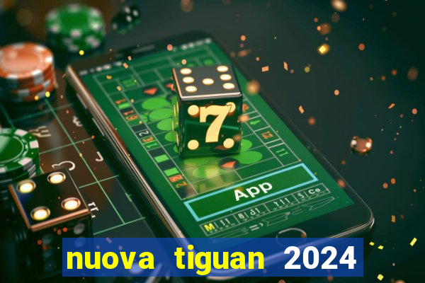 nuova tiguan 2024 euro 7