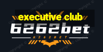 executive club