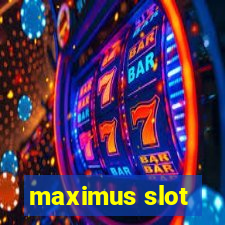 maximus slot