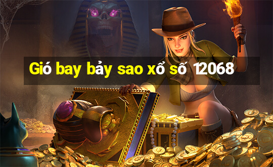 Gió bay bảy sao xổ số 12068