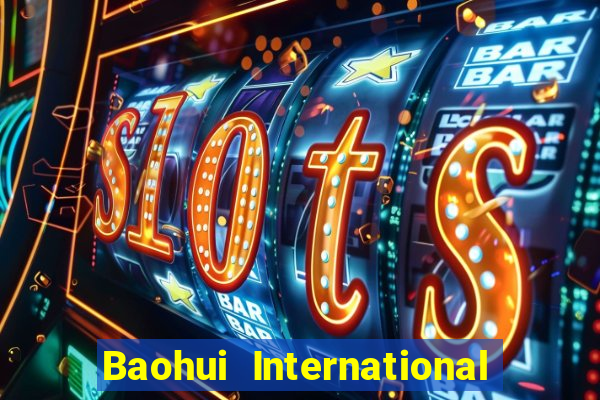 Baohui International app Tải về