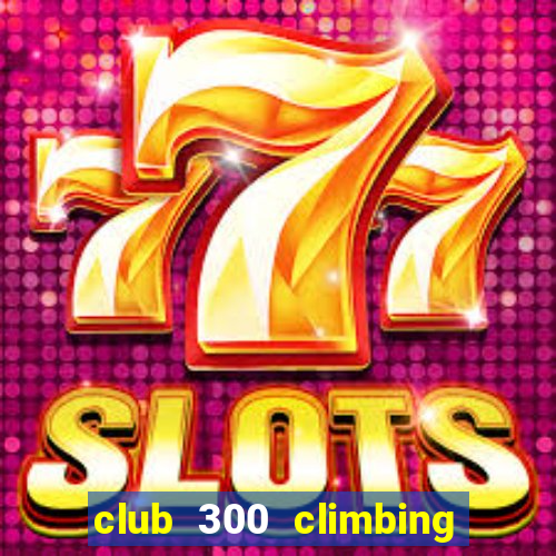 club 300 climbing & fitness