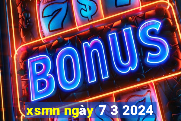 xsmn ngày 7 3 2024