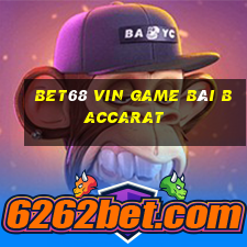 Bet68 Vin Game Bài Baccarat