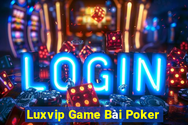 Luxvip Game Bài Poker