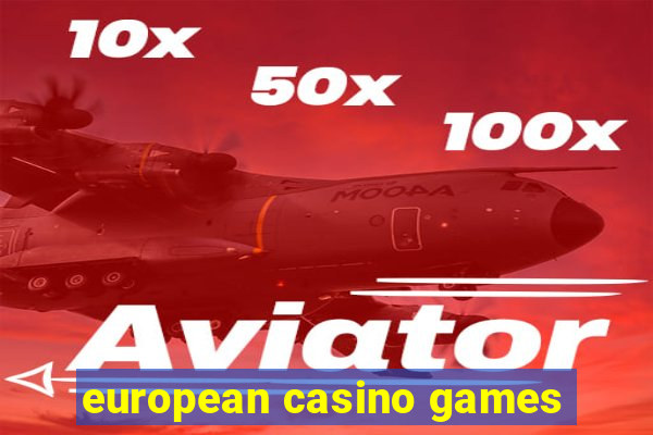 european casino games