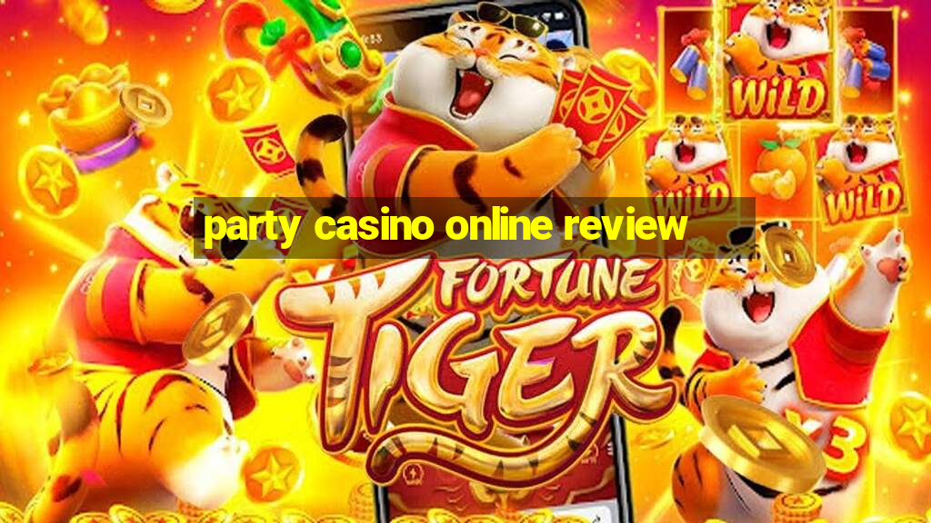 party casino online review