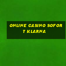 online casino sofort klarna