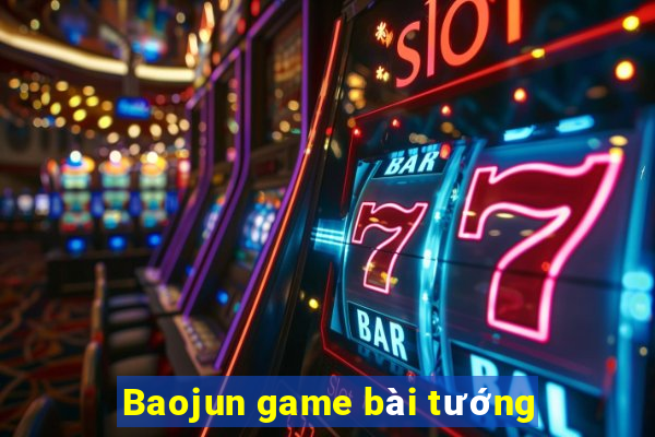 Baojun game bài tướng