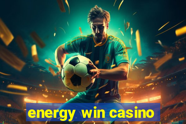 energy win casino