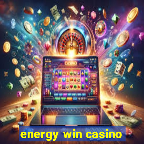 energy win casino