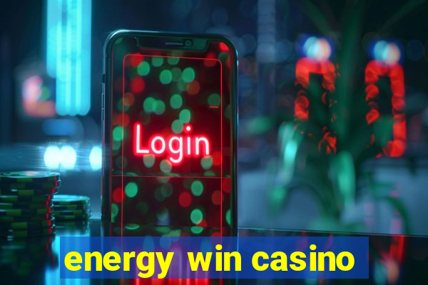 energy win casino