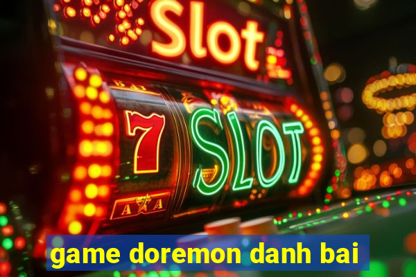 game doremon danh bai