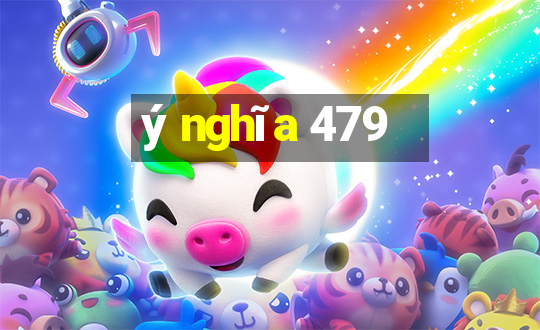 ý nghĩa 479